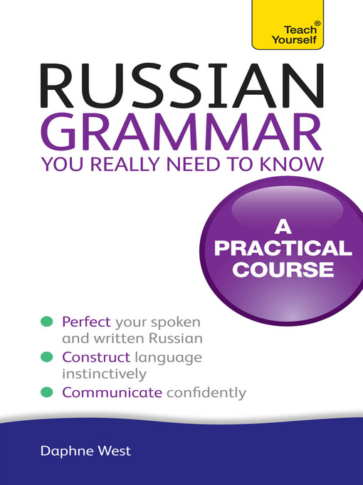 Title details for Russian Grammar You Really Need To Know by Daphne West - Wait list